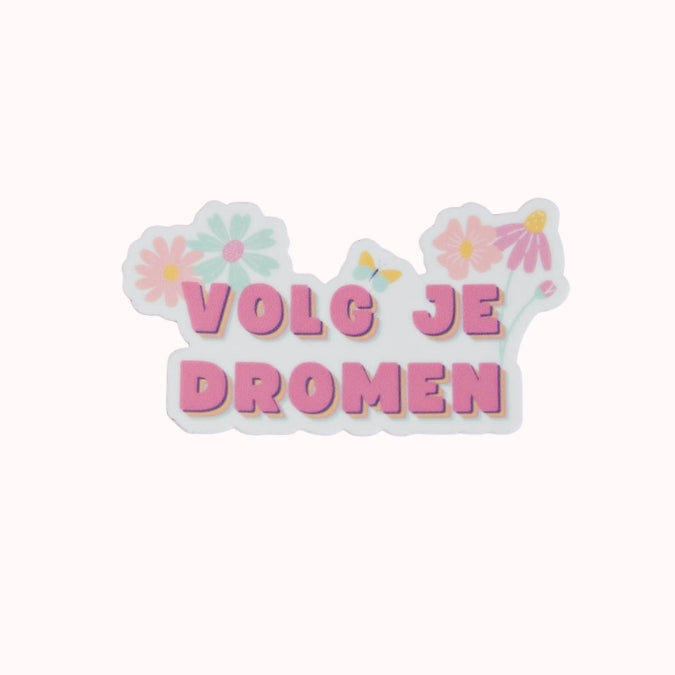 Sticker "Volg je dromen"