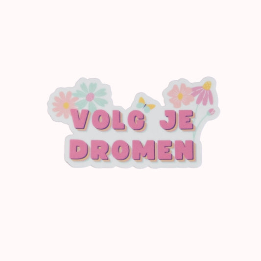 Sticker "Volg je dromen"